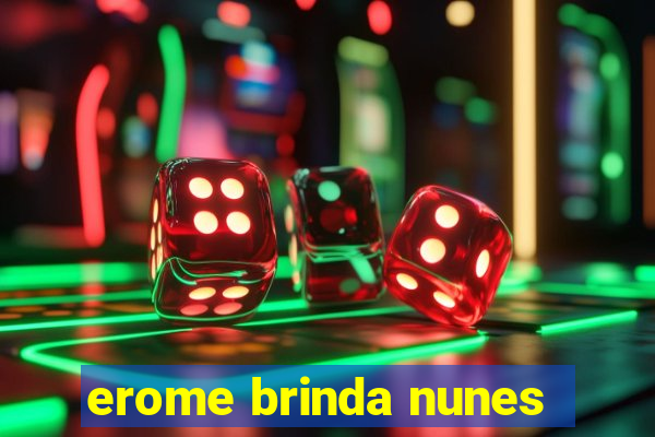 erome brinda nunes